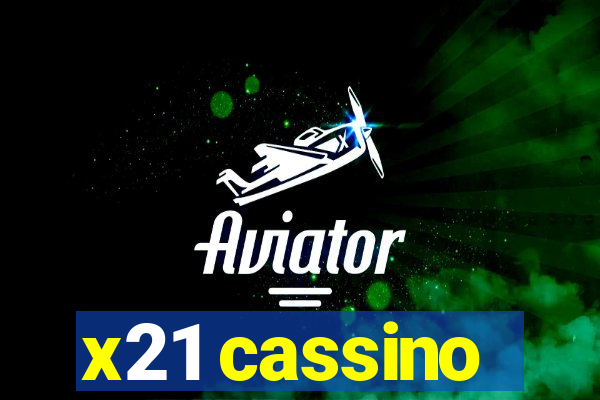 x21 cassino